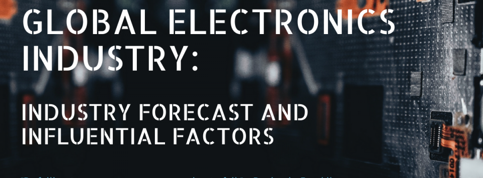 Global Electronics Industry: The Most Influential Factors in 2020