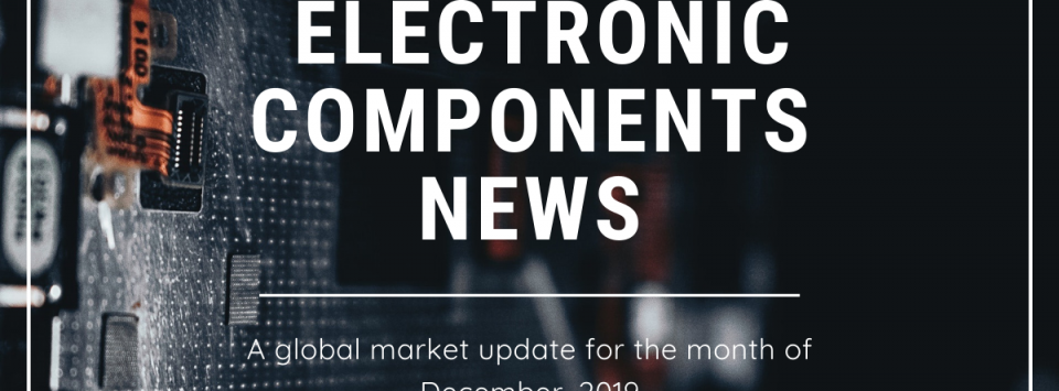 Electronic Component Industry News: Global Update for December