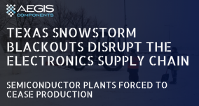 Texas Snowstorm Blackouts Disrupt the Electronics Supply Chain