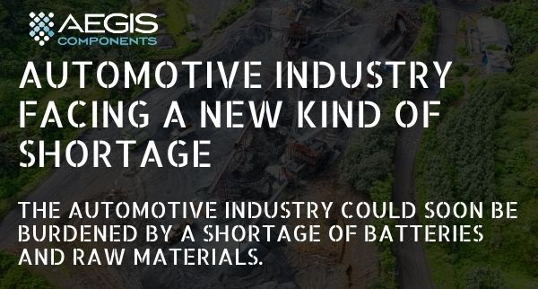 The automotive industry faces shortage of batteries and raw materials